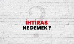 İhtiras Ne Demek?