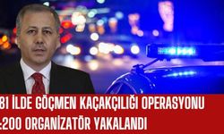 81 İlde Göçmen Kaçakçılığı Operasyonu: 200 Organizatör Yakalandı