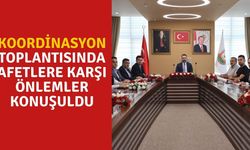 Koordinasyon Toplantısında Afetlere Karşı Önlemler Konuşuldu