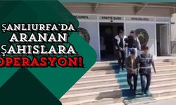 Şanlıurfa'da Aranan Şahıslara Operasyon!