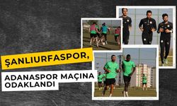 Şanlıurfaspor, Adanaspor Maçının Hazırlıklarına Başladı