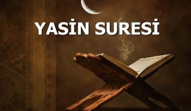 Yasin Suresi Okunuşu - Yasini Şerif Duası Türkçe Anlamı