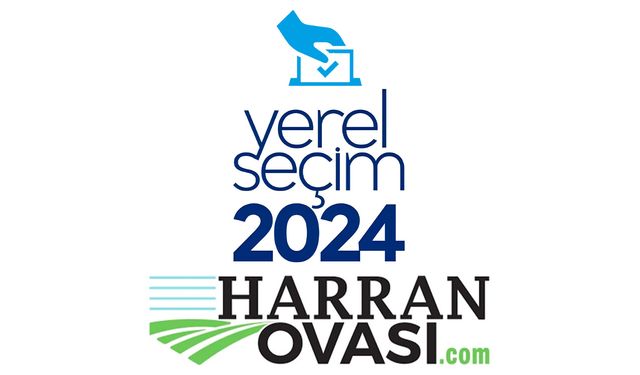 31 Mart 2024 Yerel Seçimi Canlı Seçim Sonuçları! Harran Ovası'nda