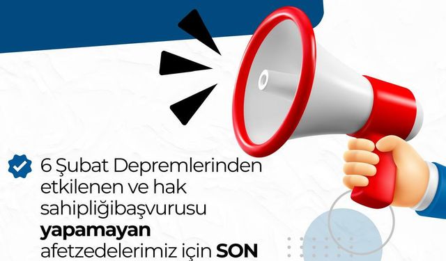 AFAD, hak sahipliği başvurusu yapamayan afetzedelere 2 günlük ek süre tanıdı