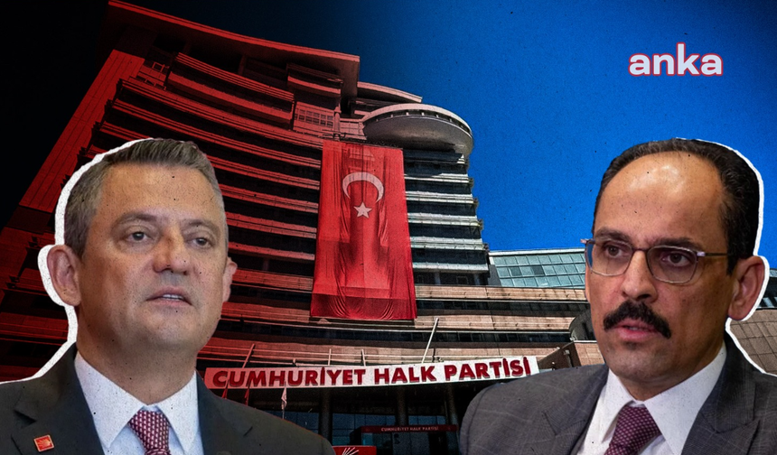 MİT Başkanı İbrahim Kalın, CHP Genel Merkez’inde Özgür Özel ve MYK üyelerine sunum yaptı